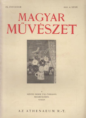 Majovszky P�l Dr.  (szerk.) - Magyar M�v�szet IX.�vf.1933/4