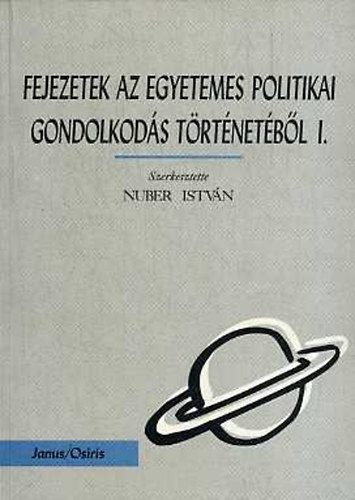 Nuber Istv�n  (szerk.) - Fejezetek az egyetemes politikai gondolkod�s t�rt�net�b�l I.