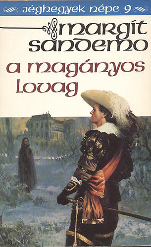 Margit Sandemo - A mag�nyos lovag (J�ghegyek n�pe 9.)