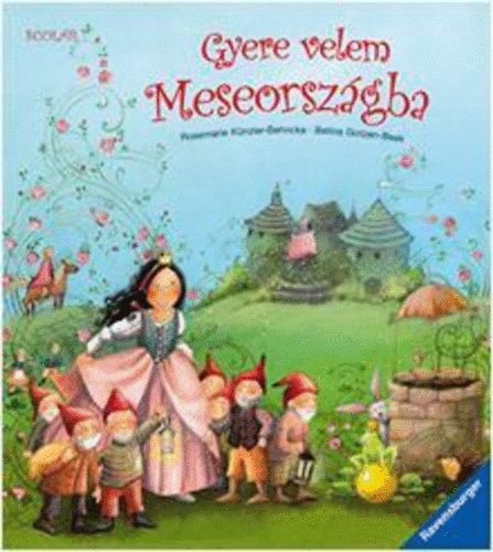 Rosemarie Knzler-Behncke; Betina Gotzen-Beek - Gyere velem meseorszgba