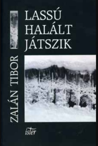 Zal�n Tibor - Lass� hal�lt j�tszik (Dedik�lt!)