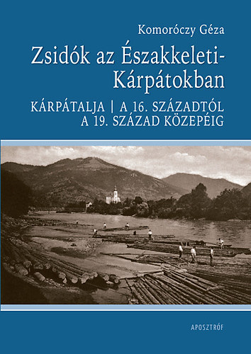 Komorczy Gza - Zsidk az szakkeleti-Krptokban