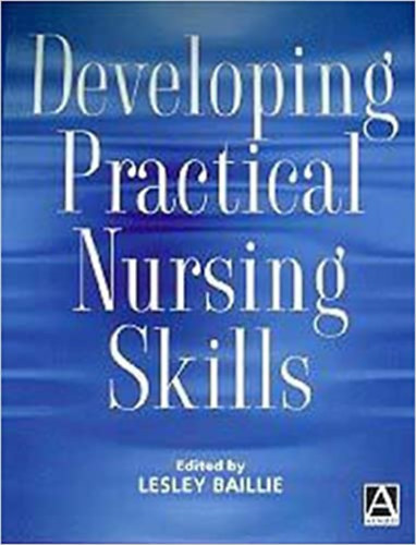 Lesley Baillie - Developing Practical Nursing Skills: