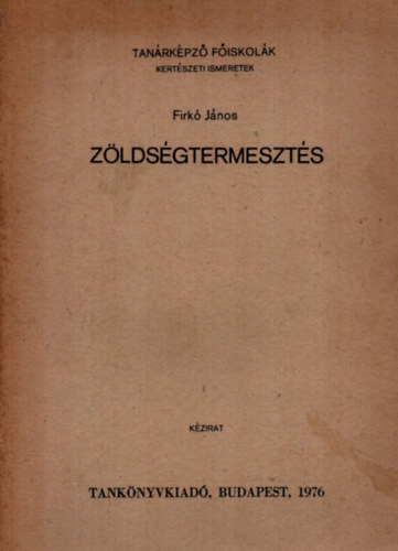 Firk Jnos - Zldsgtermeszts.