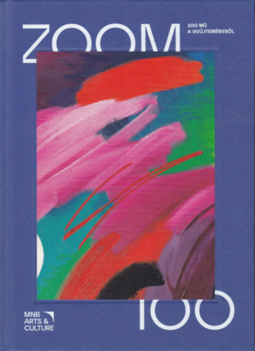 Zoom 100 - 100 m� a gy�jtem�nyb�l