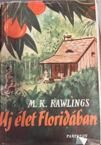 Marjorie Kinnan Rawlings - Uj �let florid�ban