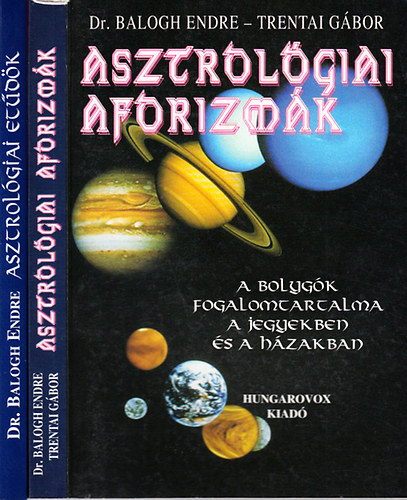 Dr. Balogh Endre; Trentai Gábor - Asztrológiai aforizmák + Asztrológiai etűdök