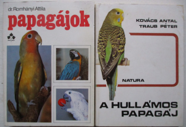 Kovcs Antal Dr Romhnyi Attila - Papagjok + A hullmos papagj