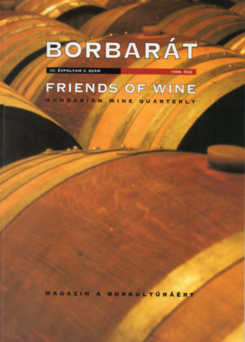 Alkonyi Lszl szerk. - Borbart - Friends of Wine III. vfolyam 3. szm 1998. sz