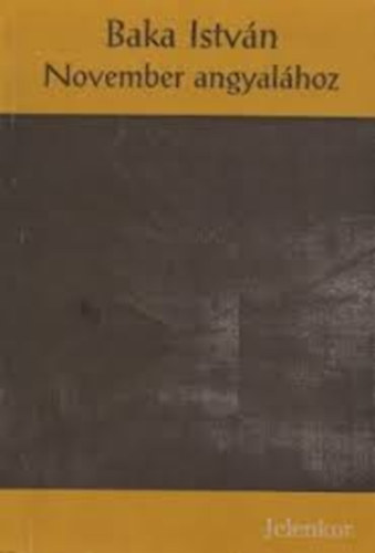 Baka István - November angyalához
