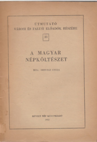 Gyula Ortutay - A magyar npkltszet