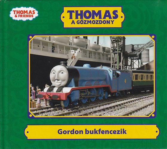W. Awdry - Thomas a g�zmozdony - Gordon bukfencezik