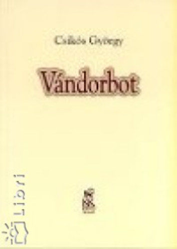 Csiks Gyrgy - Vndorbot