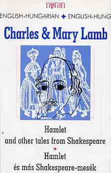 Charles és Mary Lamb - Hamlet and other tales from Shakespeare-Hamlet és más Shakespeare...