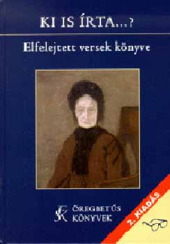 Havas Katalin - Ki is �rta...? - Elfelejtett versek k�nyve