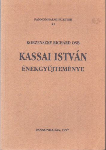 Korzenszky Rich�rd - Kassai Istv�n �nekgy�jtem�nye