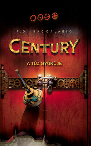 Pierdomenico Baccalario - Century - A T�z Gy�r�je