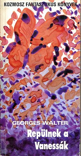 Georges: Walter - Rep�lnek a Vaness�k