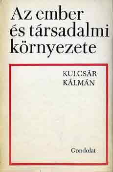 Kulcsr Klmn - Az ember s trsadalmi krnyezete