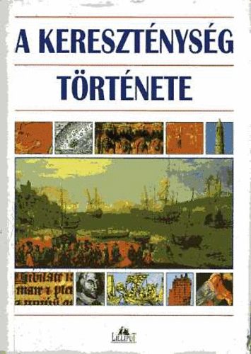 Lilliput Kiadó - A kereszténység története