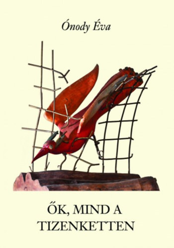 �nody �va - �k, mind a tizenketten - Dedik�lt p�ld�ny!