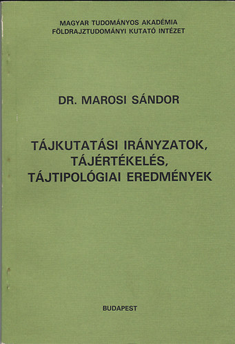 Dr. Marosi Sndor - Tjkutatsi irnyzatok, tjrtkels, tjtipolgiai eredmnyek