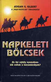Adrian G. Gilbert - Napkeleti blcsek