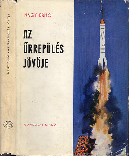 Nagy Ernő - Az űrrepülés jövője