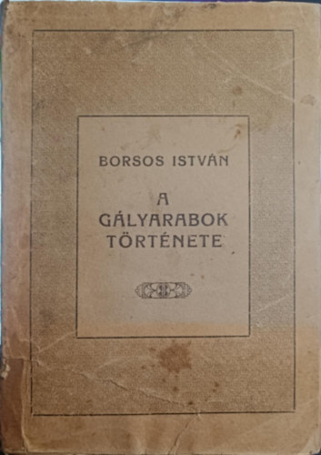 Borsos Istvn - A glyarabok trtnete