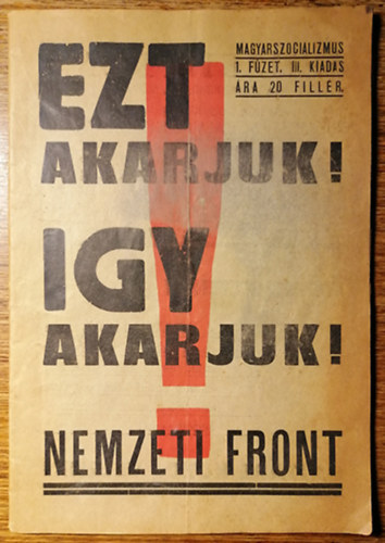 Ezt akarjuk! Igy akarjuk!