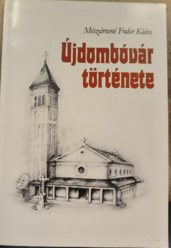 M�sz�rosn� Fodor Kl�ra - �jdomb�v�r t�rt�nete