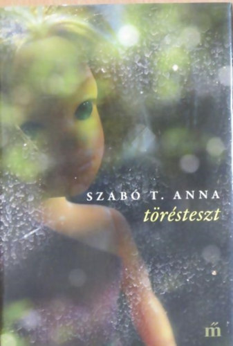 Szabó T. Anna - Törésteszt