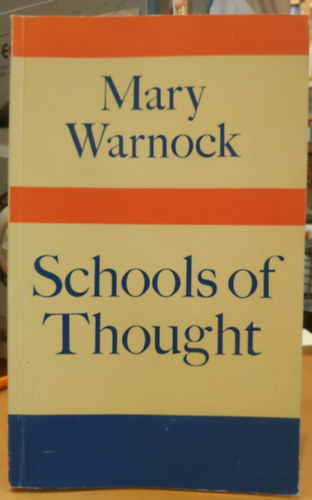 Mary Warnock - Schools of Thought
