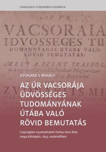 Zvonarics Mihly - Az r Vacsorja dvssges tudomnynak tba val rvid bemutats