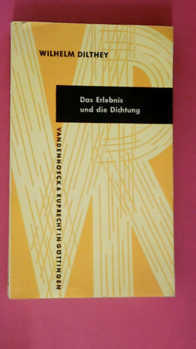 Wilhelm Dilthey - Das Erlebnis und die Dichtung