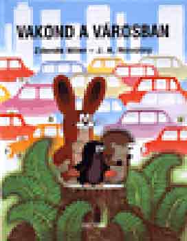 Zdenek Miler - Vakond a városban