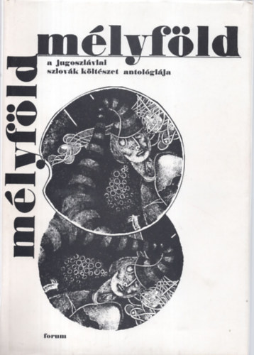 Mlyfld - A jugoszlviai szlovk kltszet antolgija