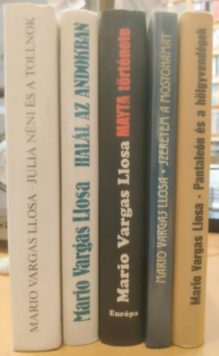Mario Vargas LLosa - 5 db Mario Vargas Llosa: Pantalen s a hlgyvendgek + Szeretem a mostohmat + Mayta trtnete + Hall az Andokban + Julia nni s a tollnok