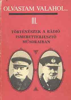 Benda K�lm�n-Kerekes Istv�n - Olvastam valahol III. (t�rt�n�szek a r�di� ismeretterjeszt�...)