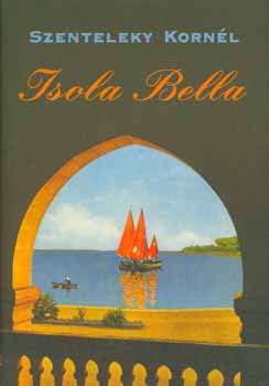 Szenteleky Kornél - Isola Bella