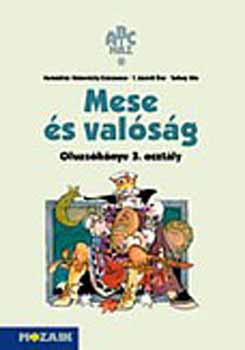 Asz�di; Tarbay Ede; Hern�din� H�morszky Zsuzsanna - ABC-h�z Mese �s val�s�g olvas�k�nyv 3.o. /k�tve/