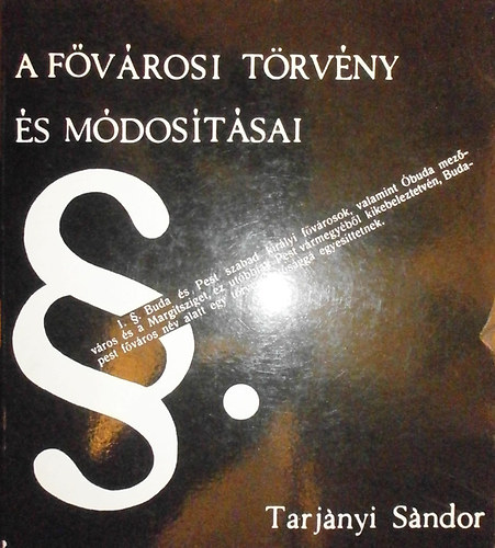 Tarjnyi Sndor - A Fvrosi Trvny s mdostsai