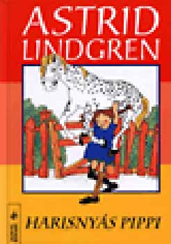 Astrid Lindgren - Harisnys Pippi