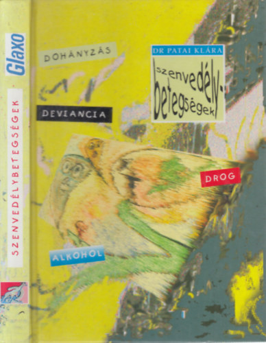 Dr. Patai Kl�ra - Szenved�lybetegs�gek (dedik�lt)