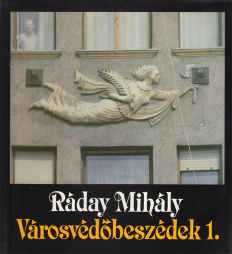 R�day Mih�ly - V�rosv�d�besz�dek I-II. (2 db kihajthat� t�rk�pmell�klettel)