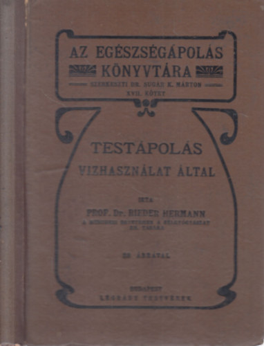 dr. Rieder Hermann - Testpols vzhasznlat ltal (Az egszsgpols knyvtra XVII.)