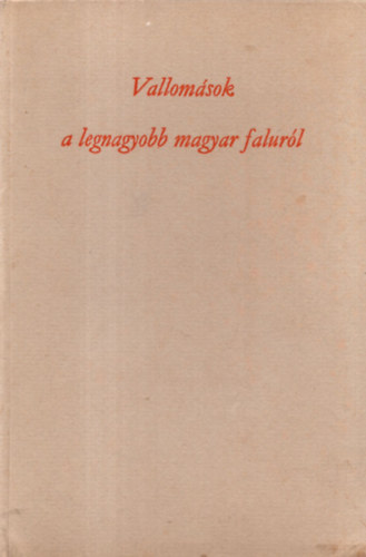 Balassa P�l - Vallom�sok a legnagyobb magyar falur�l (Orosh�za m�ltja- �s jelene)