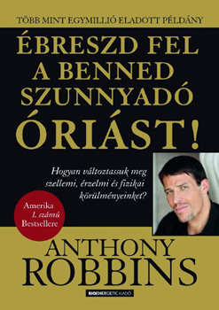 Anthony Robbins - �breszd fel a benned szunnyad� �ri�st!