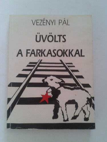 Vez�nyi P�l - �v�lts a farkasokkal