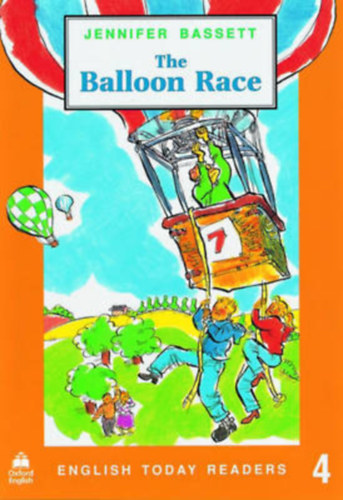 Jennifer Bassett - English Today Readers: Level 4. - The Balloon Race